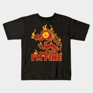 I'm Fine Burning Dragon Kids T-Shirt